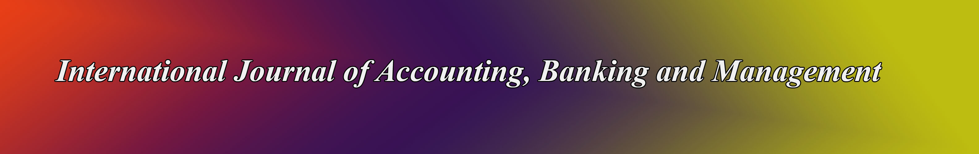 International Journal of Accounting Banking and Management